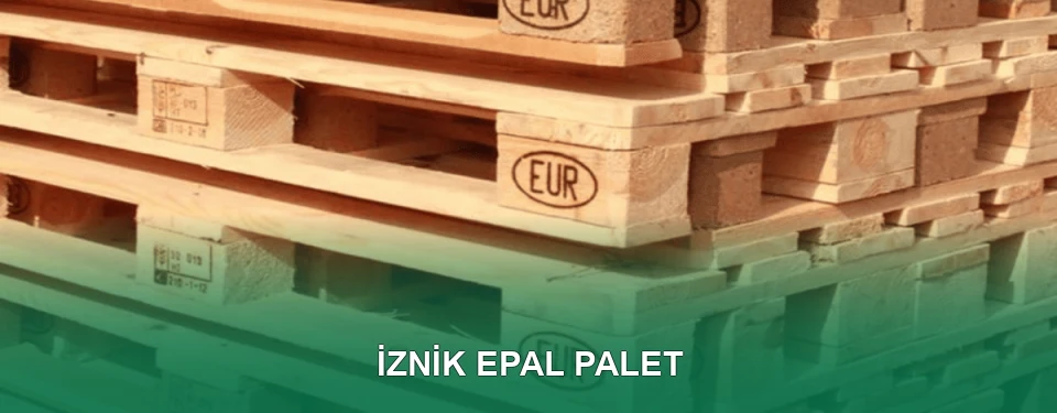 İznik EPAL Palet Satışı