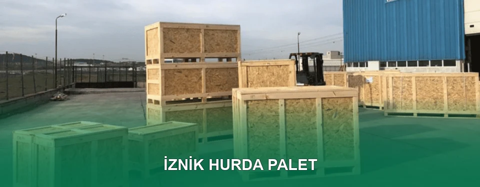 İznik Hurda Palet Alımı