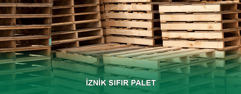 İznik Sıfır Palet Satışı